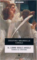 Il libro degli angeli. Diario di Cristina - Brambilla Canali Cristina