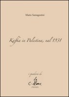 Kafka in Palestina, nel 1931 - Santagostini Mario