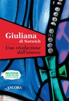 Una rivelazione dell'amore - Giuliana di Norwich
