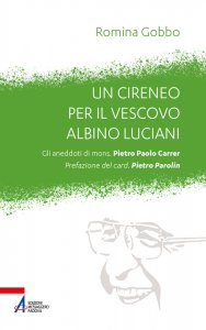 Copertina di 'Un cireneo per il vescovo Albino Luciani'