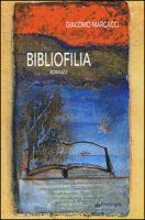 Bibliofilia - Marcacci Giacomo