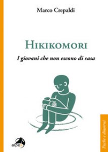 Copertina di 'Hikikomori. I giovani che non escono di casa'