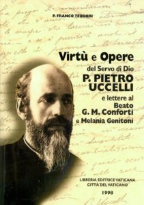 Copertina di 'Virt e opere del servo di Dio p. Pietro Uccelli e lettere al beato G. M. Conforti e Melania Genitoni'