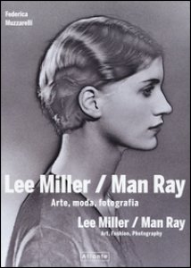 Copertina di 'Lee Miller/Man Ray. Arte, moda, fotografia. Ediz. italiana e inglese'
