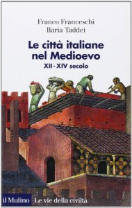 Copertina di 'Le citt italiane nel Medioevo'