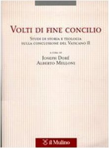 Copertina di 'Volti di fine Concilio. Studi di storia e teologia sulla conclusione del Vaticano II'
