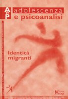 Adolescenza e psicoanalisi. Identità migranti