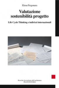 Copertina di 'Valutazione sostenibilit progetto. Life cycle thinking e indirizzi internazionali'