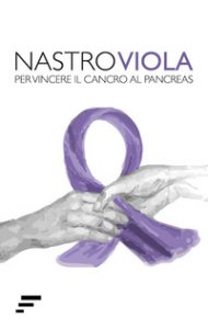 Copertina di 'Nastro Viola. Per vincere il cancro al pancreas'