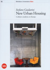 Copertina di 'New urban housing. Abitare condiviso in Europa'