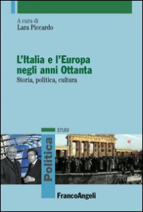 Copertina di 'L' Italia e l'Europa negli anni Ottanta. Storia, politica, cultura'
