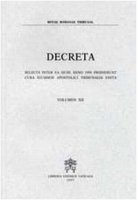 “Decreta" Selecta Inter ea Quae anno 1994 Prodierunt Cura Eiusdem Apostolici Tribunalis Edita.  VOLUMEN  XII - Rotae Romanae Tribunal