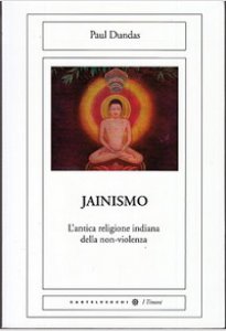 Copertina di 'Jainismo. L'antica religione indiana della non-violenza'