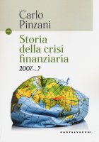 Storia della crisi finanziaria 2007-? - Carlo Pinzani