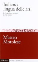 Italiano lingua delle arti - Motolese Matteo