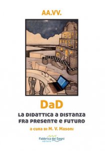 Copertina di 'DaD. La didattica a distanza fra presente e futuro'