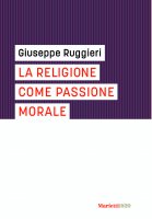 La religione come passione morale - Giuseppe Ruggieri