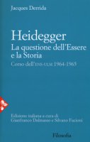 Heidegger. La questione dell'essere e la storia - Derrida Jacques