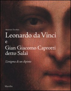Copertina di 'Leonardo da Vinci e Gian Giacomo Caprotti detto Sala. L'enigma di un dipinto. Ediz. illustrata'