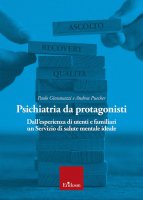 Psichiatria da protagonisti - Paolo Giovanazzi, Andrea Puecher
