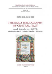 Copertina di 'The early bibliography of central Italy. Annali tipografici (sec. XV-XVII) di alcuni centri di Umbria, Marche e Abruzzo'