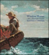 Winslow Homer. An american vision - Randall Griffin C.
