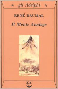 Copertina di 'Il monte Analogo. Romanzo d'avventure alpine non euclidee e simbolicamente autentiche'