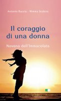 Il coraggio di una donna - Antonio Ruccia, Mimma Scalera