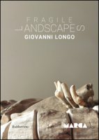 Fragile landscapes - Longo Giovanni