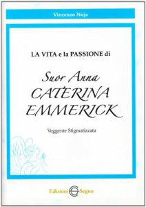 Copertina di 'La vita e la passione di suor Anna Caterina Emmerick'