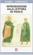 Introduzione alla lettura di Paolo - Fabris Rinaldo, Romanello Stefano