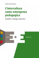 L' intercultura come emergenza pedagogica - Sirignano Fabrizio Manuel