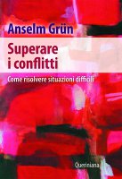 Superare i conflitti - Grün Anselm
