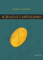 Scienza e capitalismo - Maestro Marco