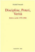 Discipline, poteri, verità. Detti e scritti (1970-1984) - Foucault Michel