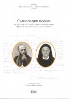 Camminando insieme. Le 45 lettere del vescovo A. G. Longhin a Maria Beggiato - Lino Cusinato