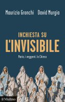 Inchiesta sull'invisibile - Maurizio Gronchi, David Murgia