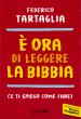  ora di leggere la Bibbia (e ti spiego come fare) - Federico Tartaglia