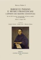 Barocco padano e musici francescani - Padoan Maurizio
