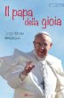 Il Papa della gioia - Picucci Egidio