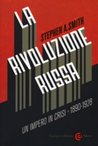 Copertina di 'La Rivoluzione russa: un impero in crisi 1890-1928'