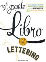Il grande libro del lettering. Un viaggio creativo nel mondo del lettering a mano, delle font moderne & dei caratteri illustrati - Kirkendall Gabri Joy, Escalera Jaclyn