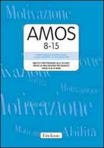 Copertina di 'AMOS 8-15. Abilit e motivazione allo studio: prove di valutazione per ragazzi dagli 8 ai 15 anni. Manuale e protocolli'