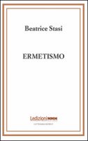 Ermetismo - Stasi Beatrice