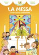 La Messa e il tesoro nascosto dell'Eucaristia - Fabris F.; Mantovani A.