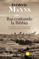 Raccontando la Bibbia - Frédéric Manns