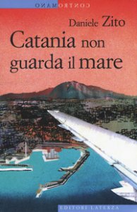 Copertina di 'Catania non guarda il mare'
