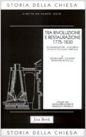 Storia della Chiesa [vol_8.1] / Tra rivoluzione e restaurazione (1775-1830)