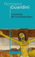 L'essenza del cristianesimo - Romano Guardini