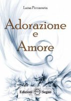 Adorazione e Amore. Vol.26 - Luisa Piccarreta